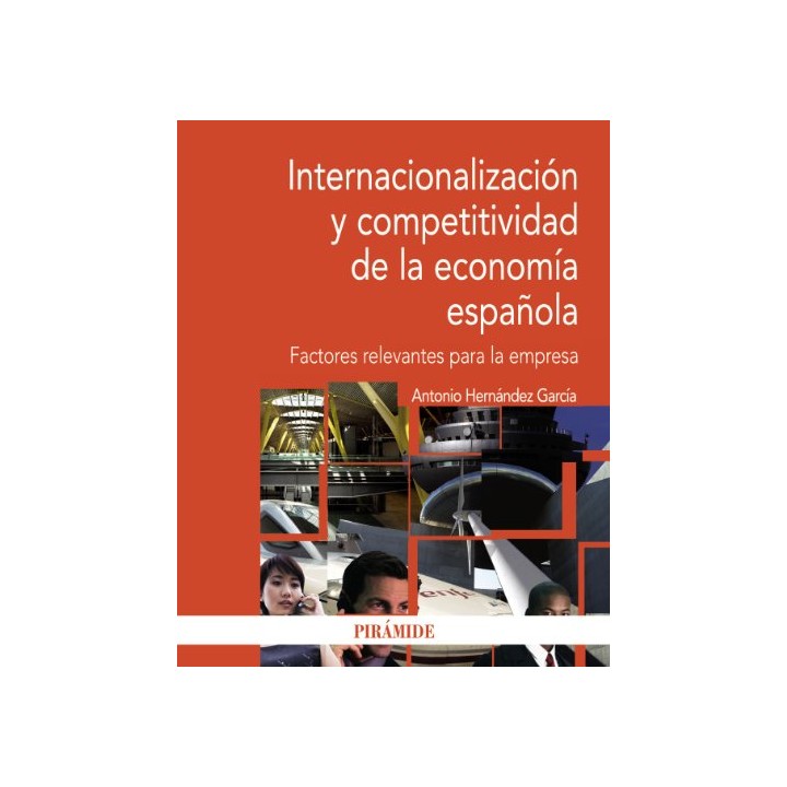 Internacionalización y Competitividad en la Economía Española. Factores Relevantes Para la Empresa